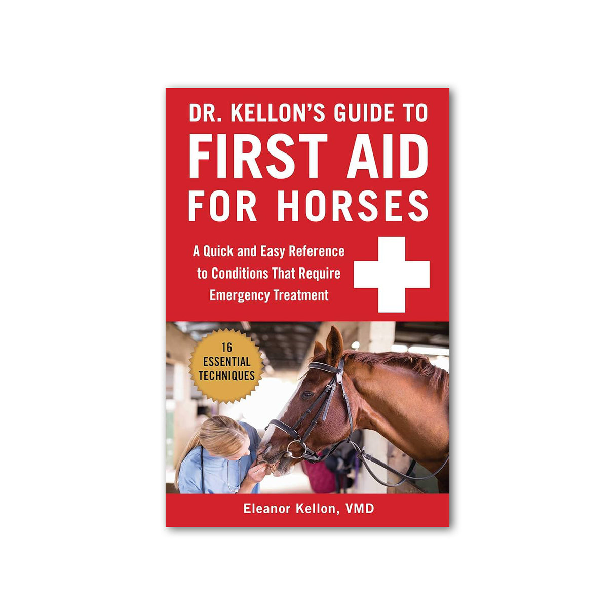 Dr. Kellon's Guide To First Aid For Horses