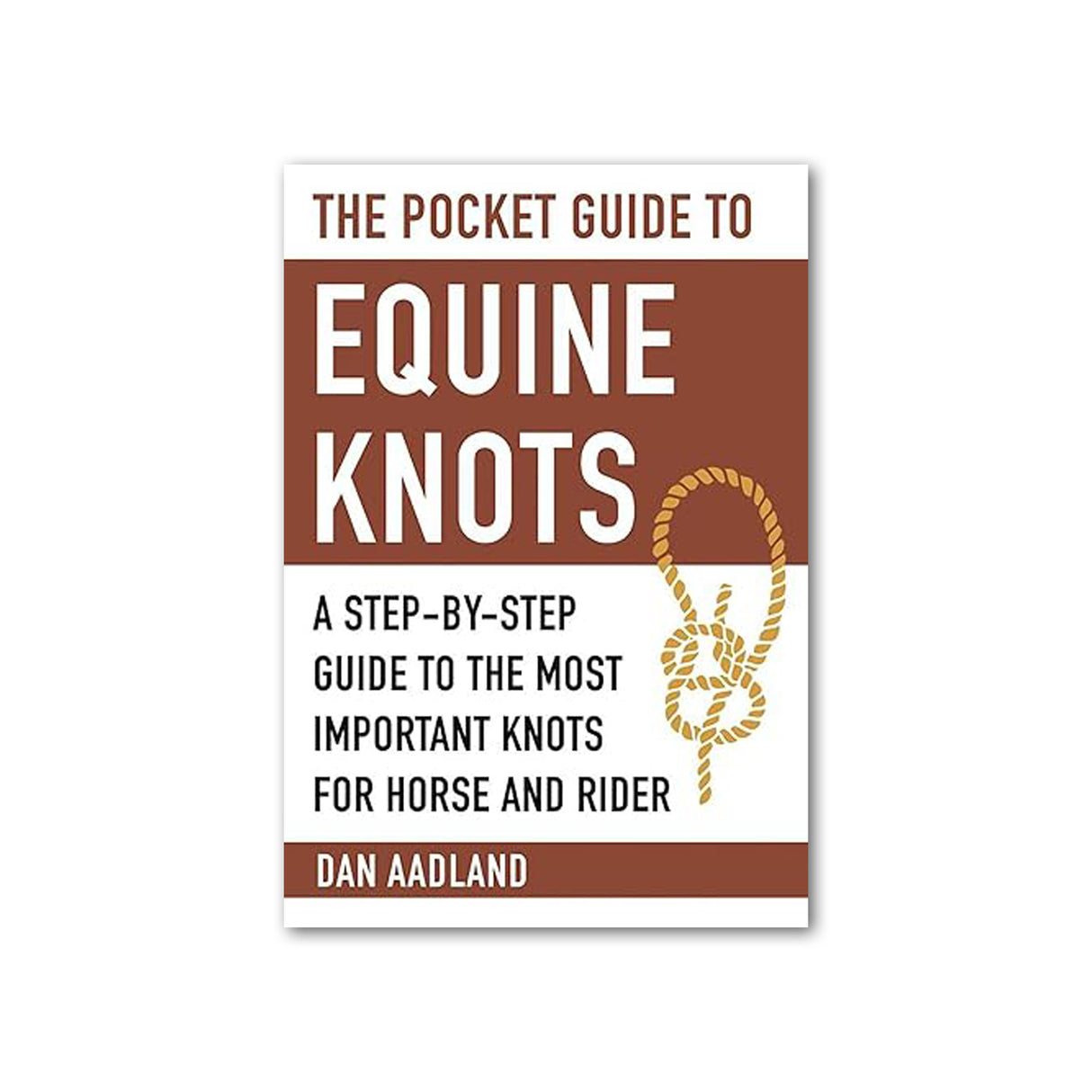 The Pocket Guide To Equine Knots