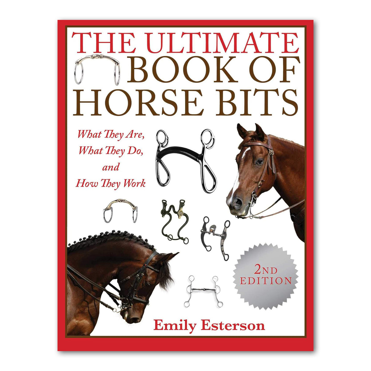 The Ultimate Book Of Horse Bits