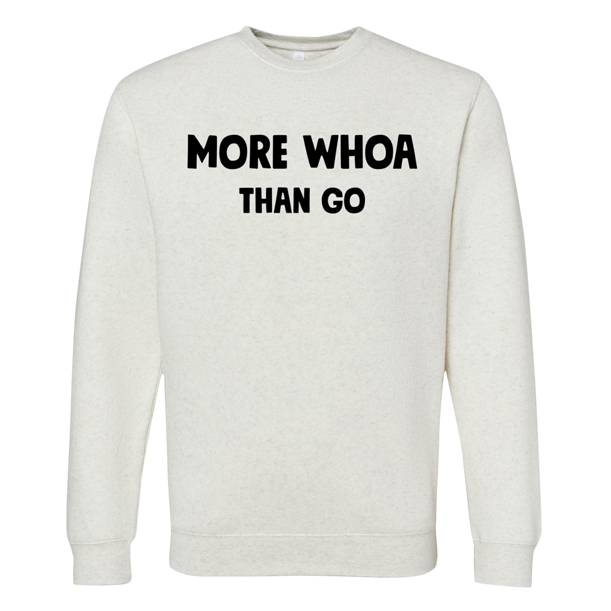 Equine & Design More Whoa Than Go Sweatshirt