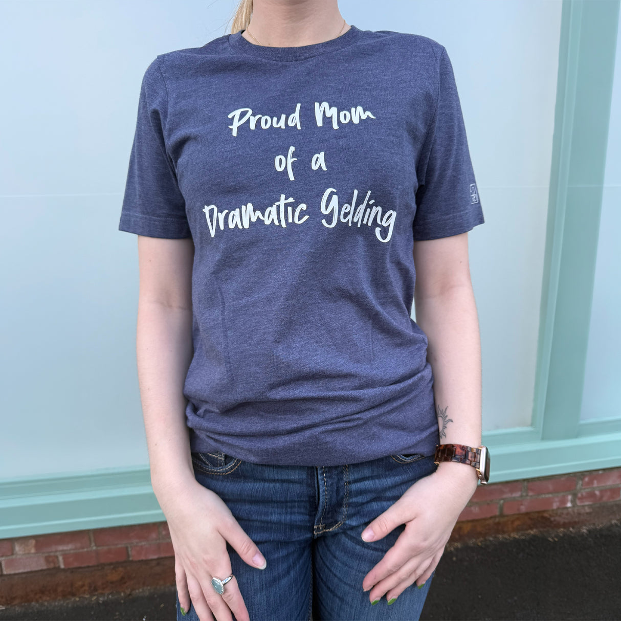 Equine & Design Proud Mom Of Dramatic Gelding Tee